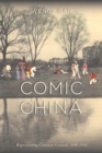 Image for Comic China: Representing Common Ground, 1890-1945