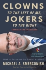 Image for Clowns to the Left of Me, Jokers to the Right : American Life in Columns