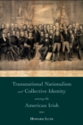 Image for Transnational Nationalism and Collective Identity among the American Irish