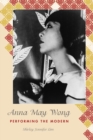 Image for Anna May Wong: performing the modern