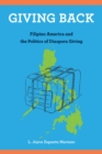 Image for Giving back  : Filipino America and the politics of diaspora giving