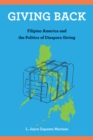 Image for Giving back: Filipino America and the politics of diaspora giving