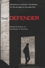 Image for The Defender: A History of Public Defense in Philadelphia