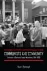 Image for Communists and community: activism in Detroit&#39;s labor movement, 1941-1956