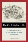 Image for The Civil Rights Lobby: The Leadership Conference on Civil Rights and the Second Reconstruction