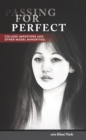 Image for Passing for Perfect: College Impostors and Other Model Minorities