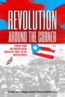 Image for Revolution Around the Corner : Voices from the Puerto Rican Socialist Party in the U.S.