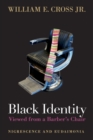 Image for Black Identity Viewed from a Barber&#39;s Chair