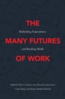 Image for The Many Futures of Work: Rethinking Expectations and Breaking Molds