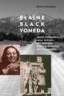 Image for Elaine Black Yoneda: Jewish Immigration, Labor Activism, and Japanese American Exclusion and Incarceration