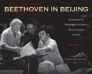 Image for Beethoven in Beijing  : stories from the Philadelphia Orchestra&#39;s historic China journey