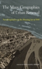 Image for The many geographies of urban renewal: new perspectives on the Housing Act of 1949