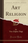 Image for Art Religion (Classic Reprint)
