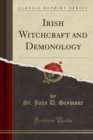 Image for Irish Witchcraft and Demonology (Classic Reprint)