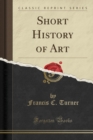 Image for Short History of Art (Classic Reprint)