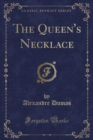 Image for The Queen&#39;s Necklace (Classic Reprint)