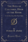Image for The Boys of Columbia, High on the River