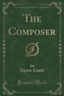 Image for The Composer (Classic Reprint)