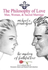 Image for Philosophy of Love: Man, Woman, and Sacred Marriage