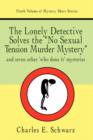 Image for The Lonely Detective Solves the No Sexual Tension Murder Mystery