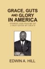 Image for GRACE, GUTS And GLORY In AMERICA : Stories and Psalms of a Man Saved by Grace