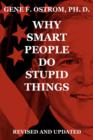 Image for Why Smart People Do Stupid Things
