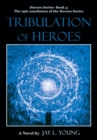Image for Tribulation of Heroes: Heroes Series - Book 4