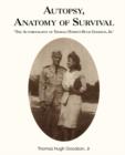 Image for Autopsy, Anatomy of Survival : The Autobiography of Thomas (Tommy Hugh Goodson, Jr.