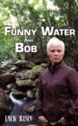 Image for Funny Water and Bob