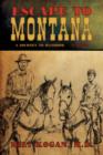 Image for Escape to Montana ( a Journey to Manhood)