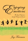 Image for Enjoying Emotions: The Joy of Expression Through Poetry and Journal