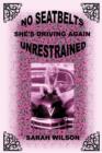 Image for No Seatbelts She&#39;s Driving Again Unrestrained