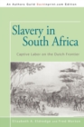 Image for Slavery in South Africa : Captive Labor on the Dutch Frontier