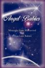 Image for Angel Babies : Messages from Miscarried and Other Lost Babies