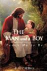 Image for The Man and a Boy : Teach Me to Be