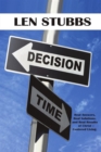 Image for Decision Time: A Guide to the Real Answers, Real Solutions and Real Results of Christ Centered Living.