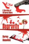 Image for Depravity : A Narrative of 16 Serial Killers