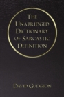 Image for The Unabridged Dictionary of Sarcastic Definition
