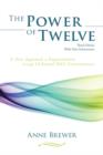 Image for The Power of Twelve : A New Approach to Empowerment through 12-Strand DNA Consciousness