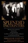 Image for Splendid Encounters : Memoirs of Collaborations, Interactions, and Conversations with Many of the Most Celebrated Musicians of the Twentieth