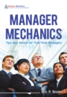 Image for Manager Mechanics: Tips and Advice for First-Time Managers