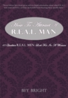 Image for How to Attract a R.E.A.L. Man: 10 Qualities R.E.A.L. Men Look for in a Woman