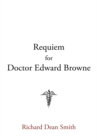 Image for Requiem for Doctor Edward Browne
