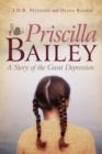 Image for Priscilla Bailey : A Story of the Great Depression