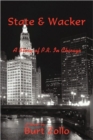 Image for State &amp; Wacker : A Story of P.R. in Chicago