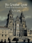 Image for No Greater Love: A Story of the Spanish Civil War
