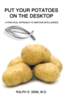 Image for Put Your Potatoes on the Desktop - Christian Version: A Practical Approach to Emotion Intelligence