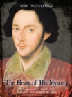 Image for Heart of His Mystery: Shakespeare and the Catholic Faith in England Under Elizabeth and James