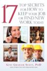 Image for 17 Top Secrets for How to Keep Your Job or Find New Work Today
