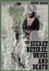 Image for Secret Retiree: Drugs and Death